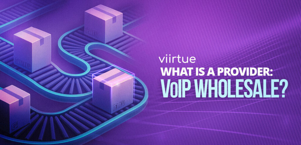 Provider VoIP Wholesale: How MSPs Scale With Viirtue stylized title card