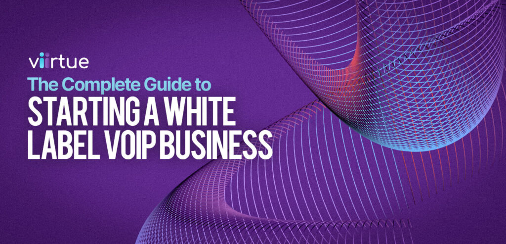 Starting a white label voip business stylized title card for Viirtue.