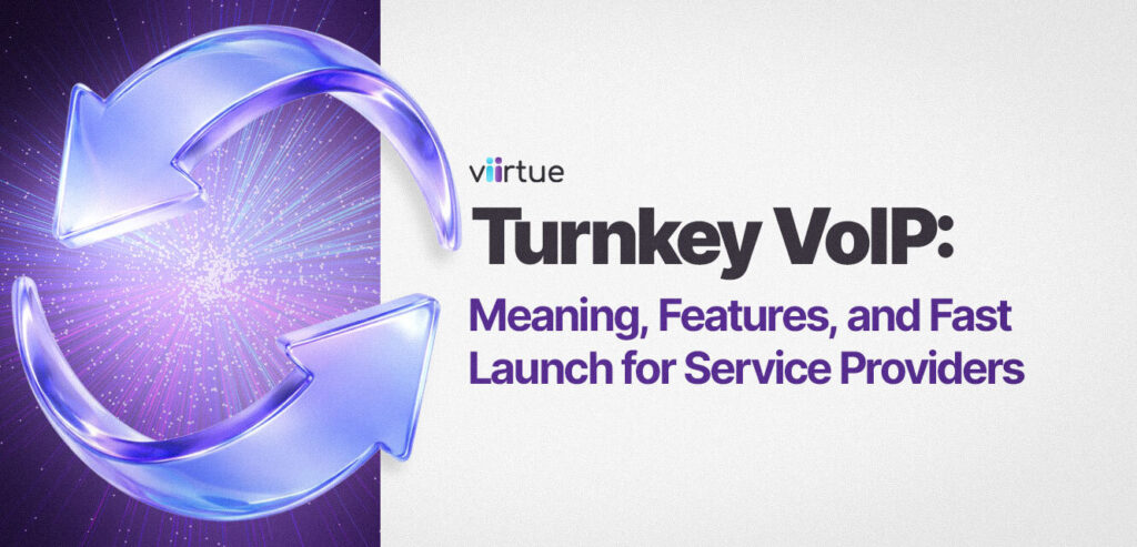 Turnkey-VoIP-Meaning-Features-and-Fast-Launch-for-Service-Providers