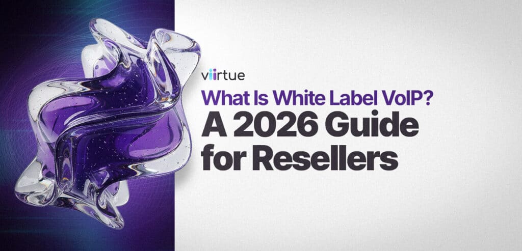 What-Is-White-Label-VoIP-A-2026-Guide-for-Resellers Title Card in Viirtue Branding