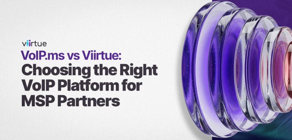 VoIP-ms-vs-Viirtue-Choosing-the-Right-VoIP-Platform-for-MSP-Partners Title Card With Viirtue Branding