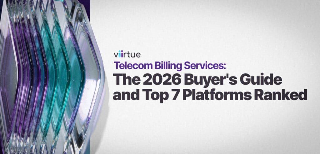Telecom-Billing-Services--The-2026-Buyer's-Guide-and-Top-7-Platforms-Ranked Title Card With Viirtue Branding