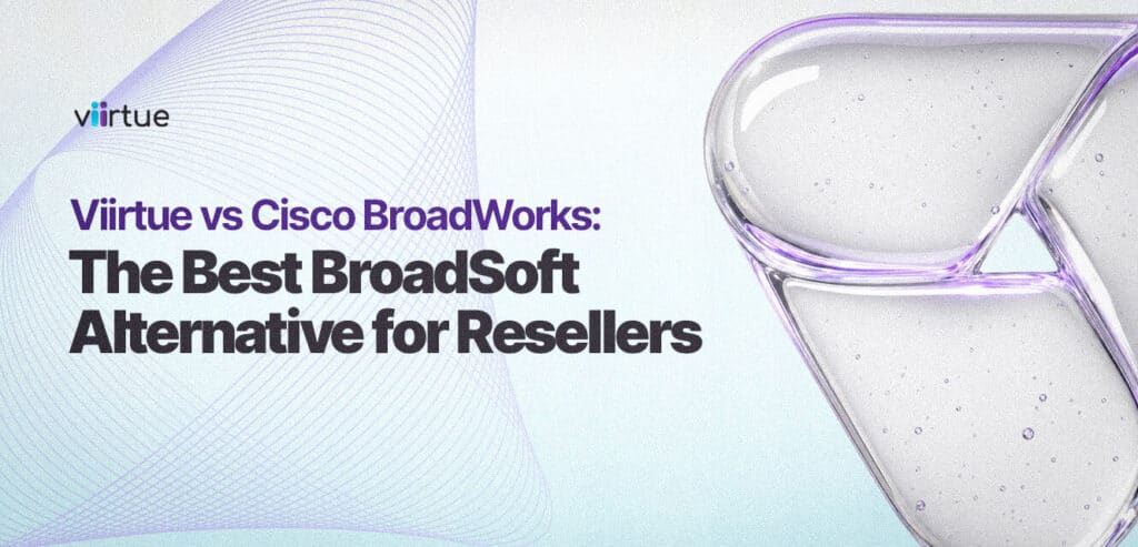 Viirtue-vs-Cisco-BroadWorks--The-Best-BroadSoft-Alternative-for-Resellers Title Card With Viirtue Branding