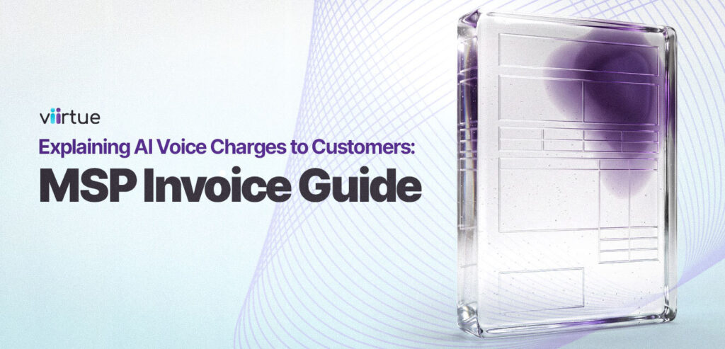 Explaining AI Voice Charges to Customers: MSP Invoice Guide Title Card With Viirtue Branding