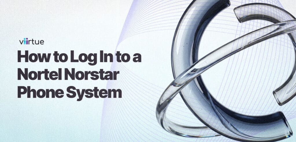 How-to-Log-In-to-a-Nortel-Norstar-Phone-System Title Card With Viirtue Branding