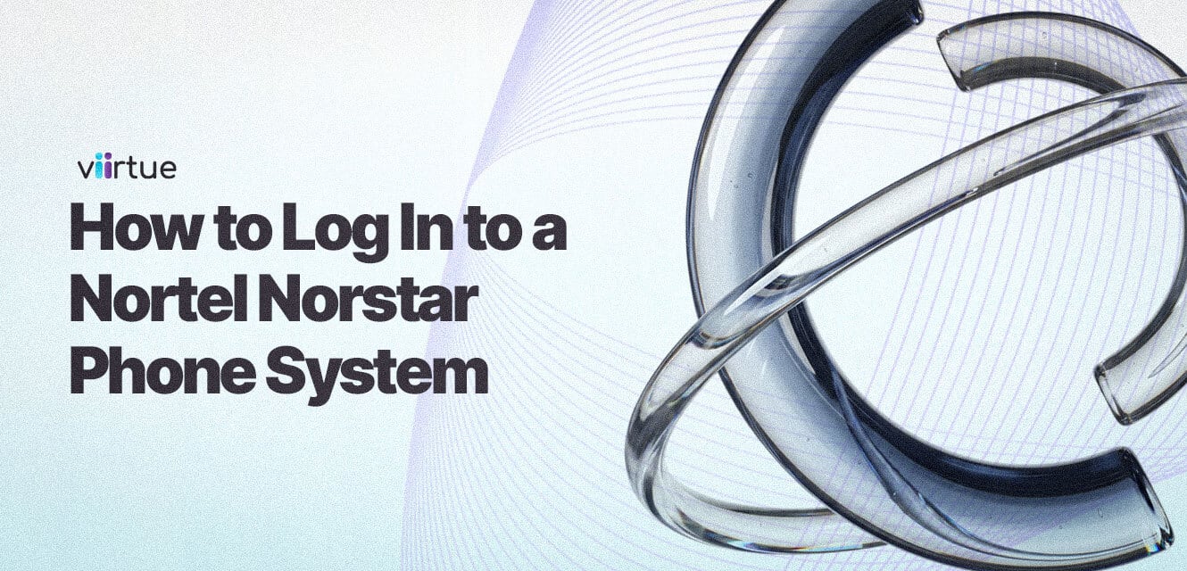 How-to-Log-In-to-a-Nortel-Norstar-Phone-System Title Card With Viirtue Branding
