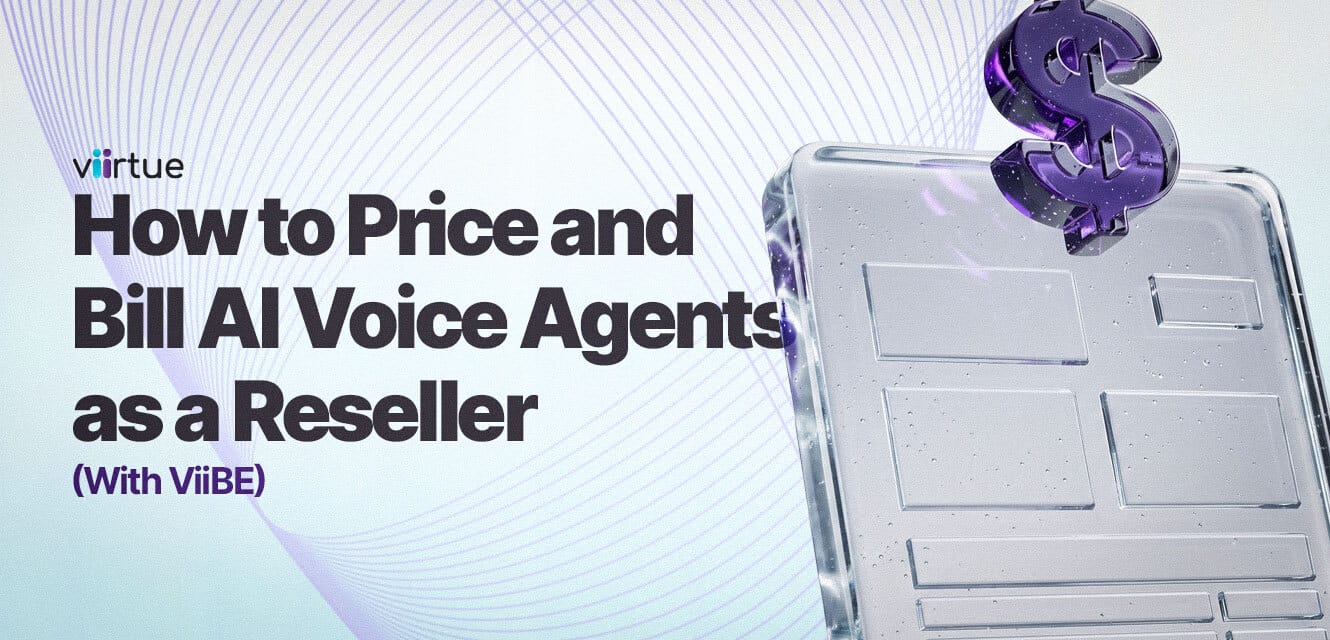 How-to-Price-and-Bill-AI-Voice-Agents-as-a-Reseller-With-ViiBE Title Card With Viirtue Branding