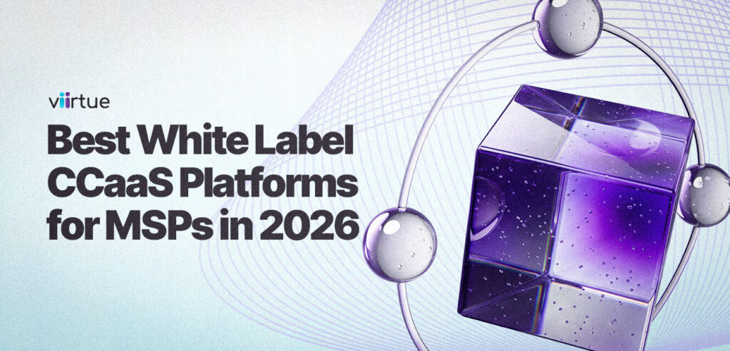white label CCaaS platforms Title Card With Viirtue Branding