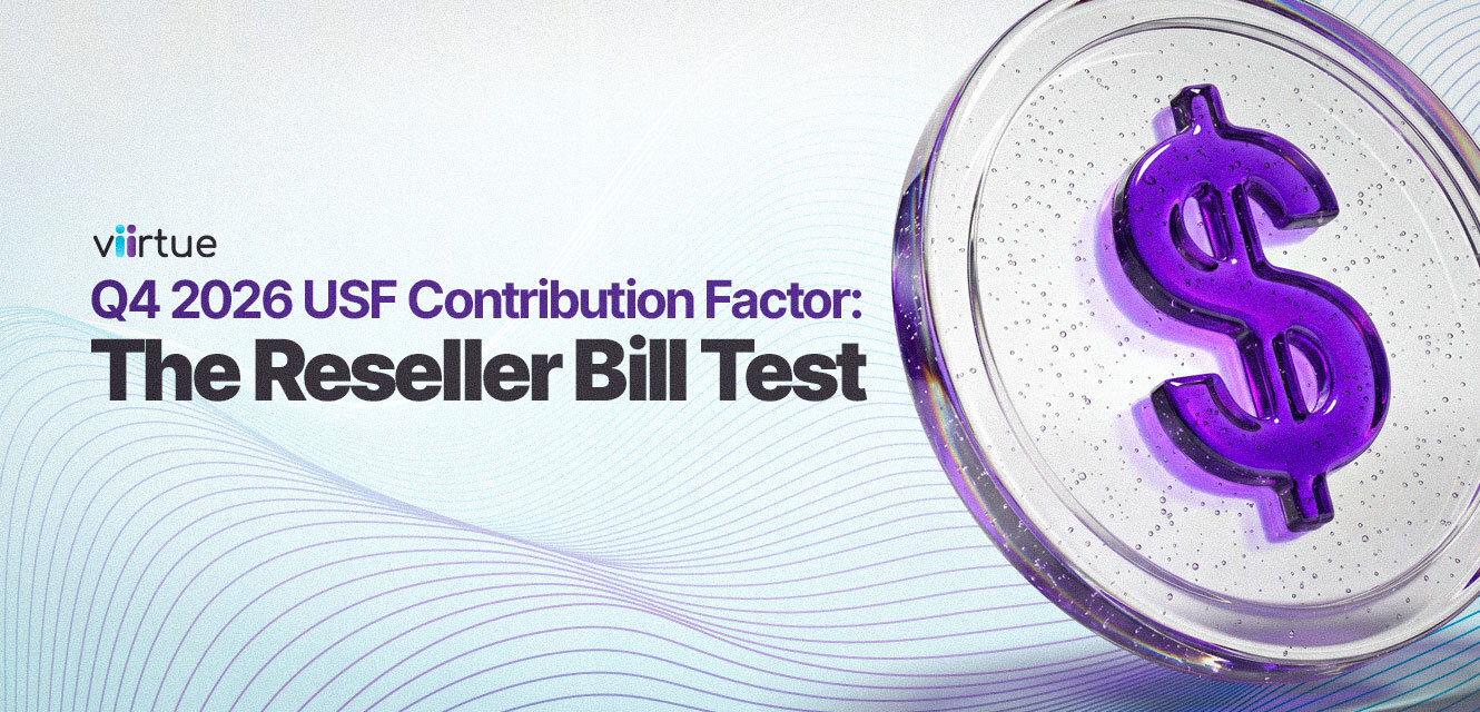 Q4 2026 USF Contribution Factor: The Reseller Bill Test Title Card With Viirtue Branding