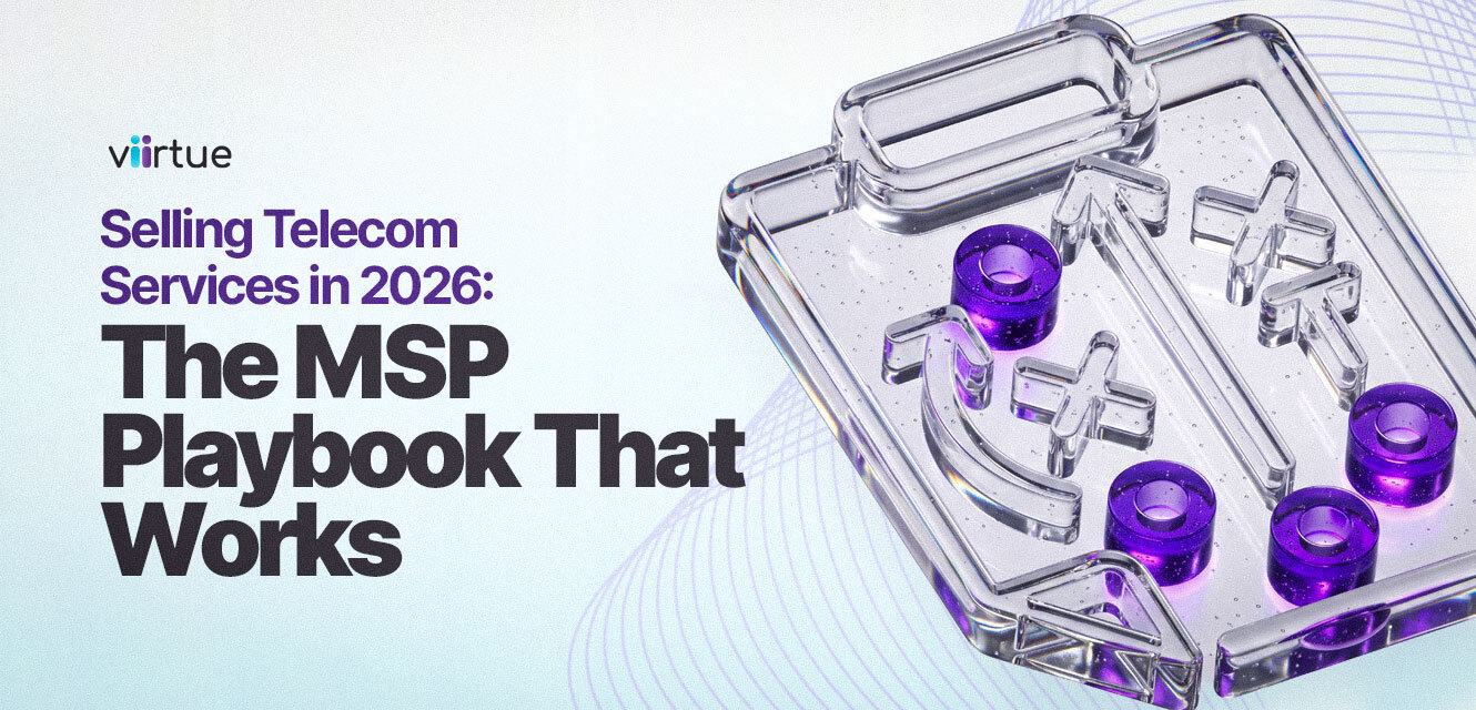 Selling Telecom Services in 2026: The MSP Playbook That Works Title Card With Viirtue Branding